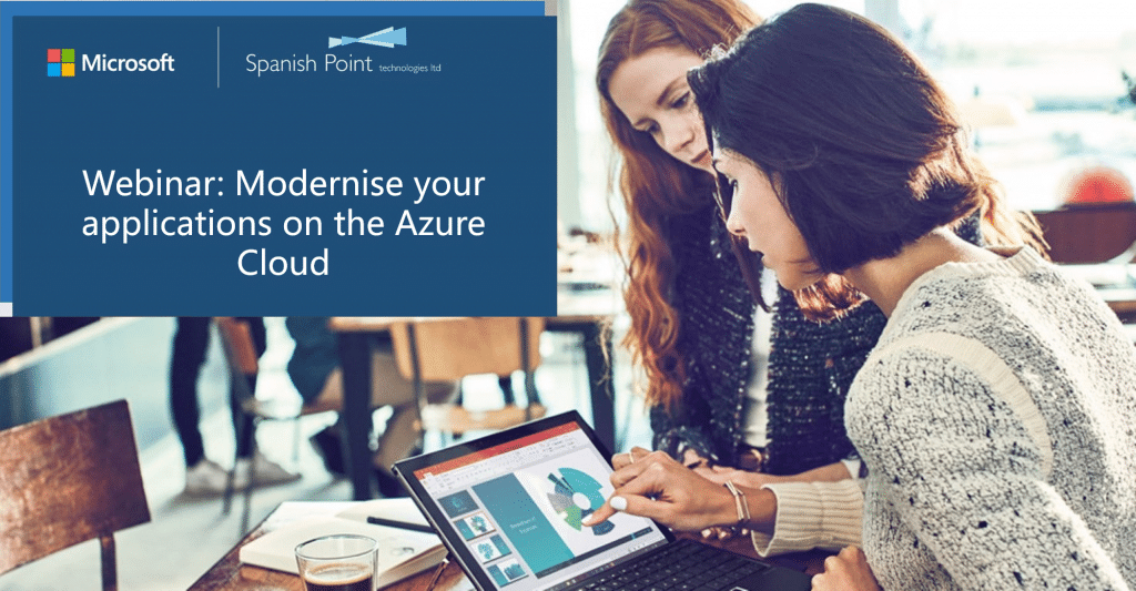 Modernise Azure Cloud Webinar Spanishpointtechnologies