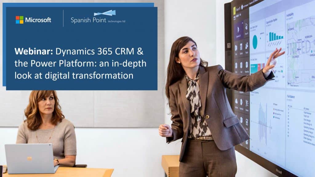 Dynamics 365 CRM & the Power Platform: an in-depth look at digital transformation