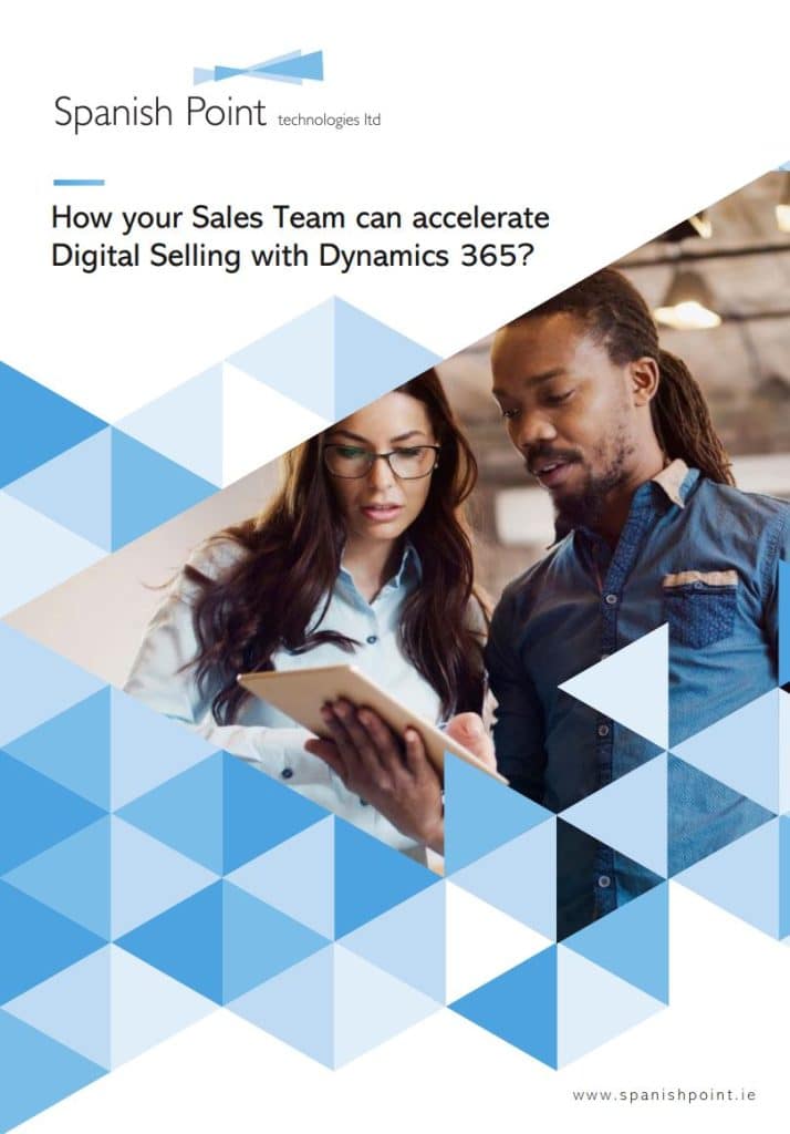 How Your Sales Team Can Accelerate Digital Selling With Dynamics 365.