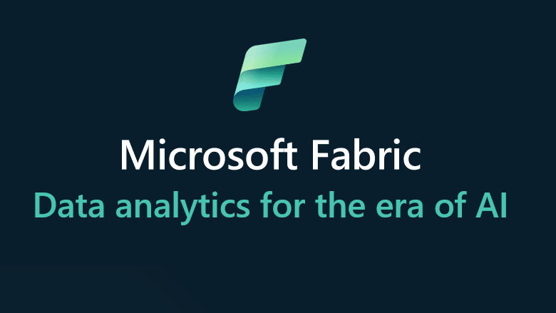 Microsoft Fabric, SaaS solution, Data Analytics for the era of AI
